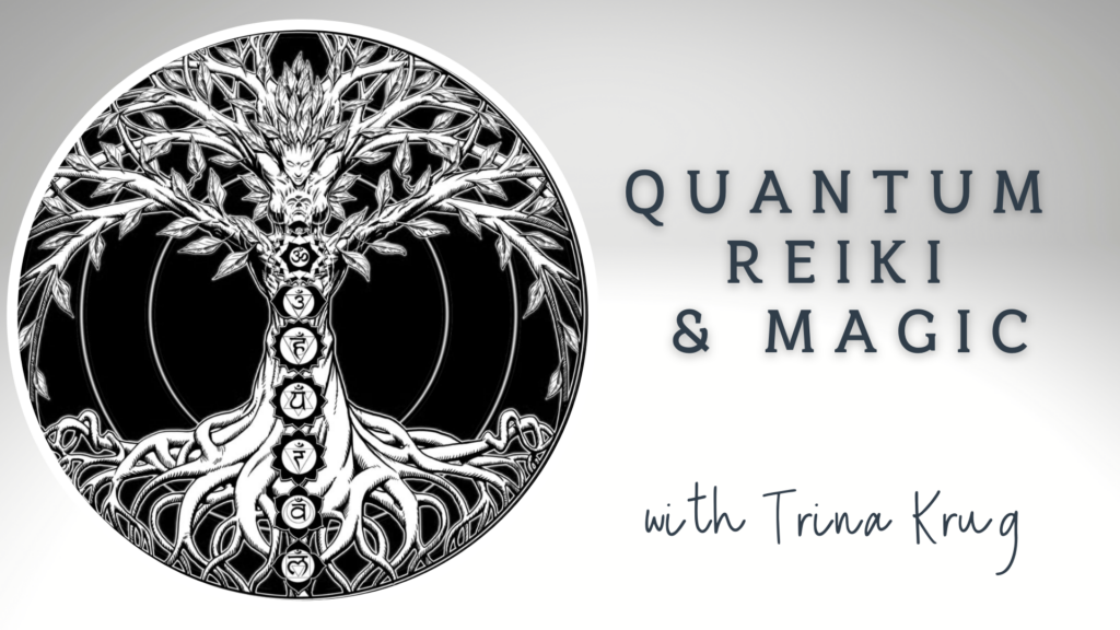 Quantum Reiki and Magic Podcast