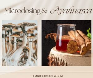 Microdosing and Ayahuasca
